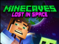 Mängud Minecaves Lost in Space